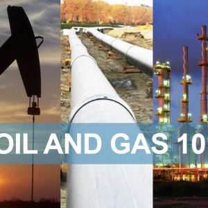 oil and gas 101 - Oil and Gas Industry Overview