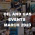OIL AND GAS EVENTS FOR APRIL 2023